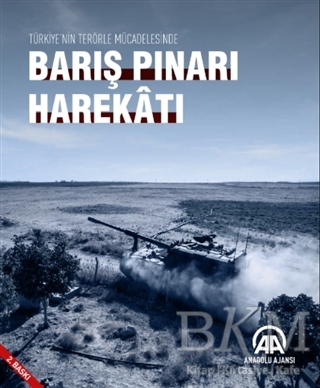 Türkiye`nin Terörle Mücadelesinde Barış Pınarı Harekatı - Anadolu Ajansı