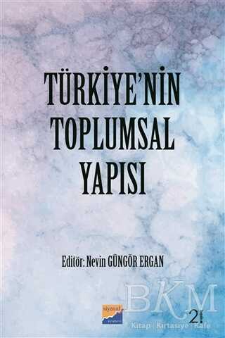 Türkiye`nin Toplumsal Yapısı - Siyasal Kitabevi - Akademik Kitaplar