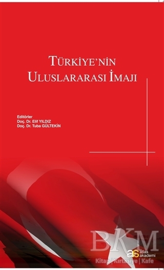 Türkiye`nin Uluslararası İmajı - Atlas Akademi