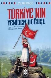 Türkiye’nin Yeniden Doğuşu - Mavi Gök Yayınları