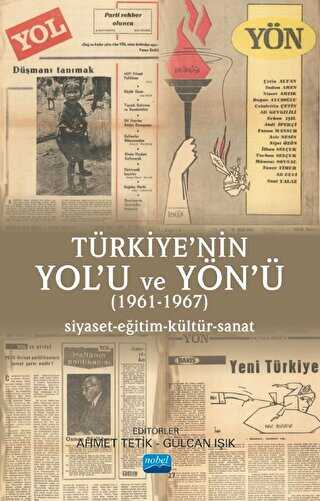 Türkiye’nin Yol’u Ve Yön’ü 1961 - 1967 - Nobel Akademik Yayıncılık
