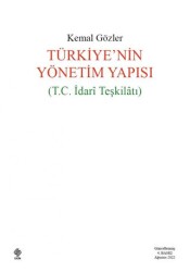Türkiye`nin Yönetim Yapısı T.C İdari Teşkilatı - Ekin Basım Yayın