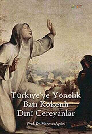 Türkiye’ye Yönelik Batı Kökenli Dini Cereyanlar