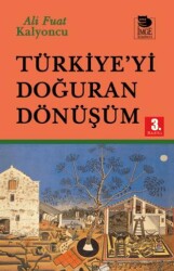 Türkiye’yi Doğuran Dönüşüm - İmge Kitabevi Yayınları