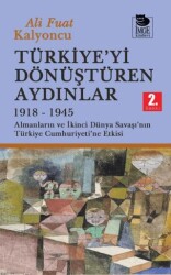 Türkiye`yi Dönüştüren Aydınlar 1918-1945 - İmge Kitabevi Yayınları