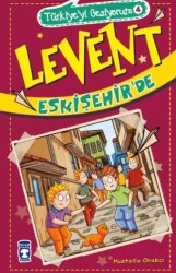 Levent Eskişehir`de - Türkiye`yi Geziyorum 4 - Timaş Çocuk