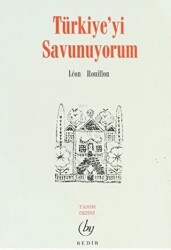 Türkiye`yi Savunuyorum - Bedir Yayınları