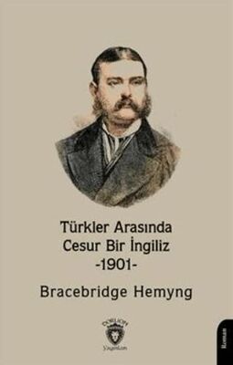 Türkler Arasında Cesur Bir İngiliz -1901- - 1