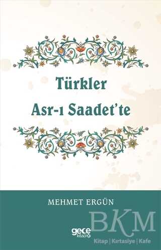 Türkler Asr-ı Saadet’te - Gece Kitaplığı