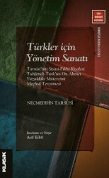 Türkler İçin Yönetim Sanatı - Klasik Yayınları