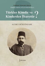 Türkler Kimdir Ve Kim-lerden İbarettir? - İkinci Adam Yayınları