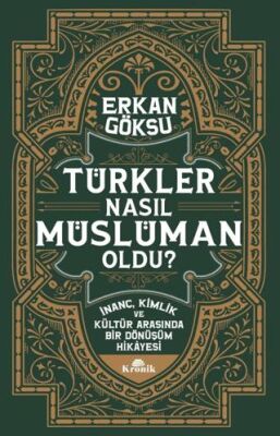 Türkler Nasıl Müslüman Oldu? - 1