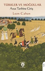 Türkler ve Moğollar Asya Tarihine Giriş - Dorlion Yayınları