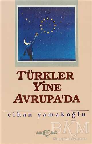 Türkler Yine Avrupa’da - Akçağ Yayınları
