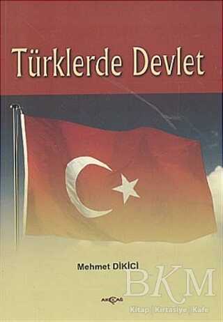 Türklerde Devlet - Akçağ Yayınları