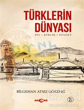 Türklerin Dünyası - Akçağ Yayınları