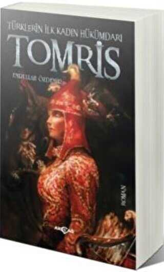 Türklerin İlk Kadın Hükümdarı Tomris