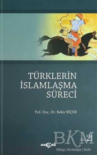 Türklerin İslamlaşma Süreci - Akçağ Yayınları