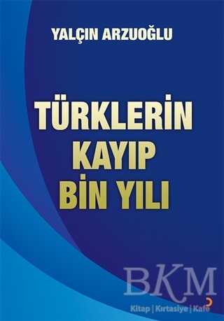 Türklerin Kayıp Bin Yılı - Cinius Yayınları
