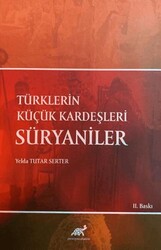 Türklerin Küçük Kardeşleri Süryaniler - Paradigma Akademi Yayınları
