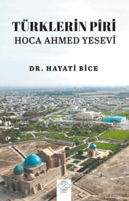 Türklerin Piri Hoca Ahmed Yesevi - 1