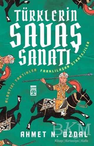 Türklerin Savaş Sanatı - Timaş Tarih