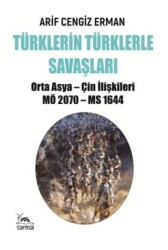 Türklerin Türklerle Savaşları - Sarmal Kitabevi