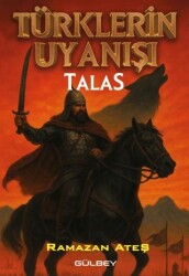 Türklerin Uyanışı Talas - Gülbey Yayınları