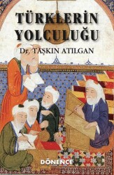 Türklerin Yolculuğu - Dönence Basım ve Yayın Hizmetleri