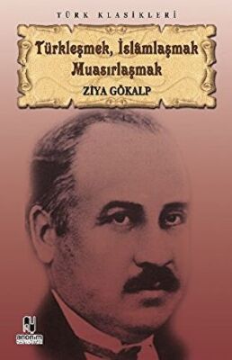 Türkleşmek, İslamlaşmak, Muasırlaşmak kapağı