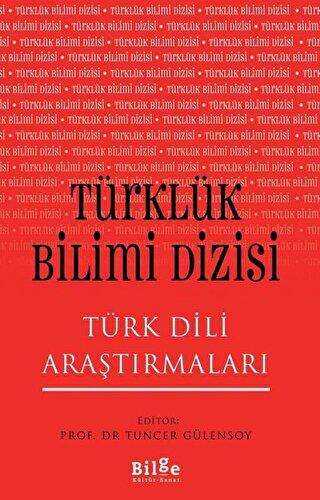 Türklük Bilimi Dizisi - Türk Dili Araştırmaları - Bilge Kültür Sanat