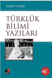 Türklük Bilimi Yazıları - Kesit Yayınları