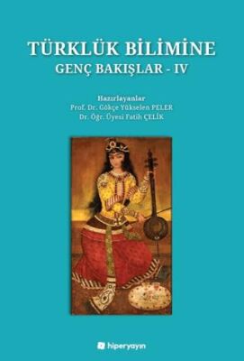 Türklük Bilimine Genç Bakışlar - IV - 1