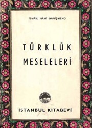 Türklük Meseleleri - İstanbul Kitabevi