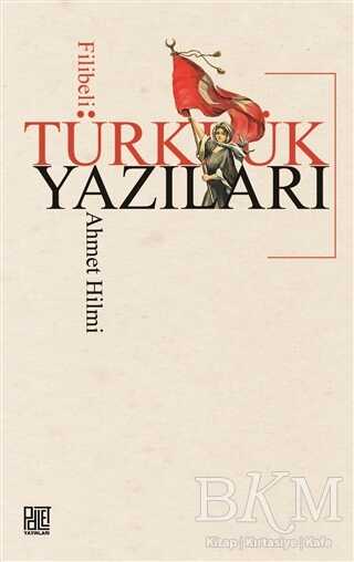 Türklük Yazıları - Palet Yayınları