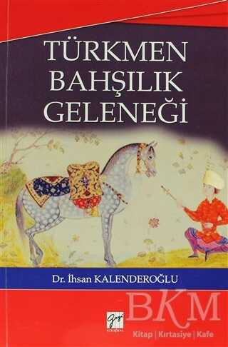 Türkmen Bahşılık Geleneği - Gazi Kitabevi