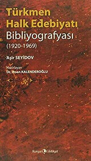 Türkmen Halk Edebiyatı Bibliyografyası - Kurgan Edebiyat