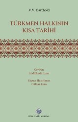 Türkmen Halkının Kısa Tarihi - Türk Tarih Kurumu Yayınları
