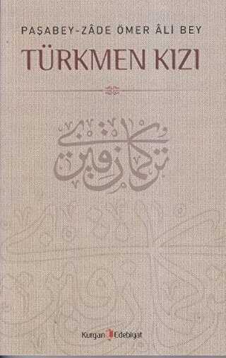 Türkmen Kızı - Kurgan Edebiyat