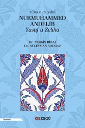 Türkmen Şairi Nurmuhammed Andelib Yusuf u Zeliha - Bengü Yayınları