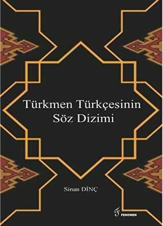 Türkmen Türkçesinin Söz Dizimi - Fenomen Yayıncılık
