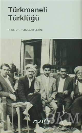 Türkmeneli Türklüğü - Atlas Kitap