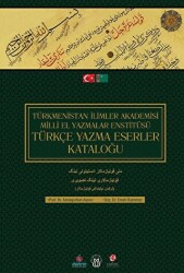 Türkmenistan İlimler Akademisi Türkçe El Yazmalar Enstitüsü Türkçe Yazma Eserler Kataloğu - Akademik Kitaplar