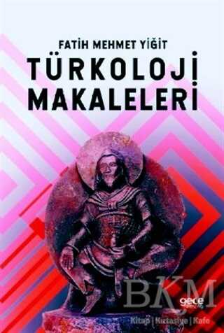 Türkoloji Makaleleri - Gece Kitaplığı