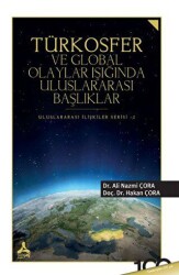 Türkosfer ve Global Olaylar Işığında Uluslararası Başlıklar - Sonçağ Yayınları