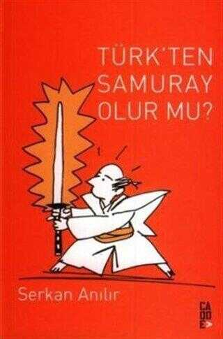 Türk’ten Samuray Olur mu?