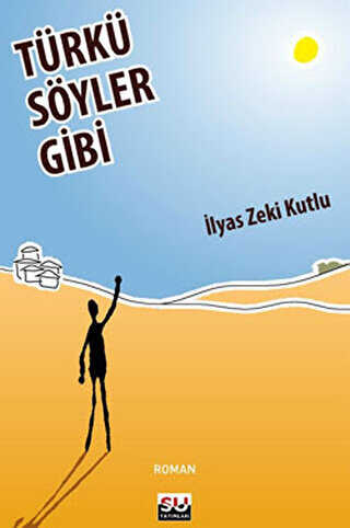 Türkü Söyler Gibi - Su Yayınevi