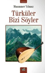 Türküler Bizi Söyler - İzan Yayıncılık