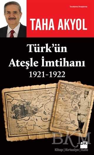 Türk’ün Ateşle İmtihanı 1921-1922 - Doğan Kitap