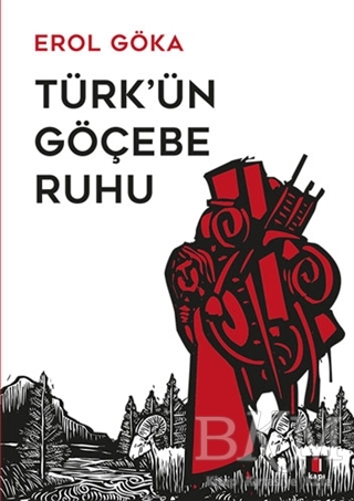 Türk`ün Göçebe Ruhu - Kapı Yayınları